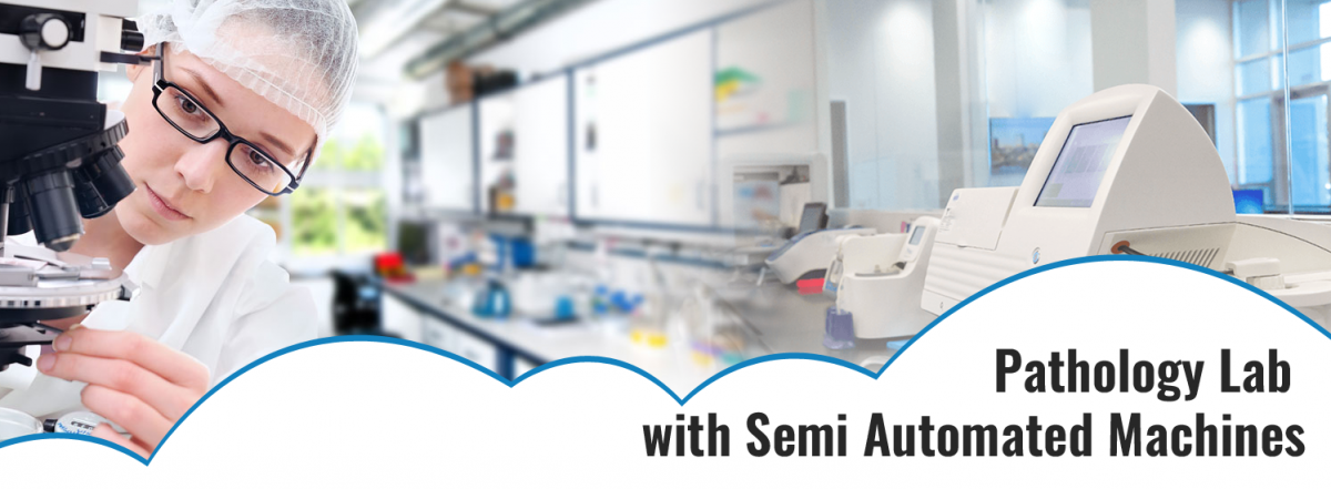 Pathology Lab with Semi Automated Machines